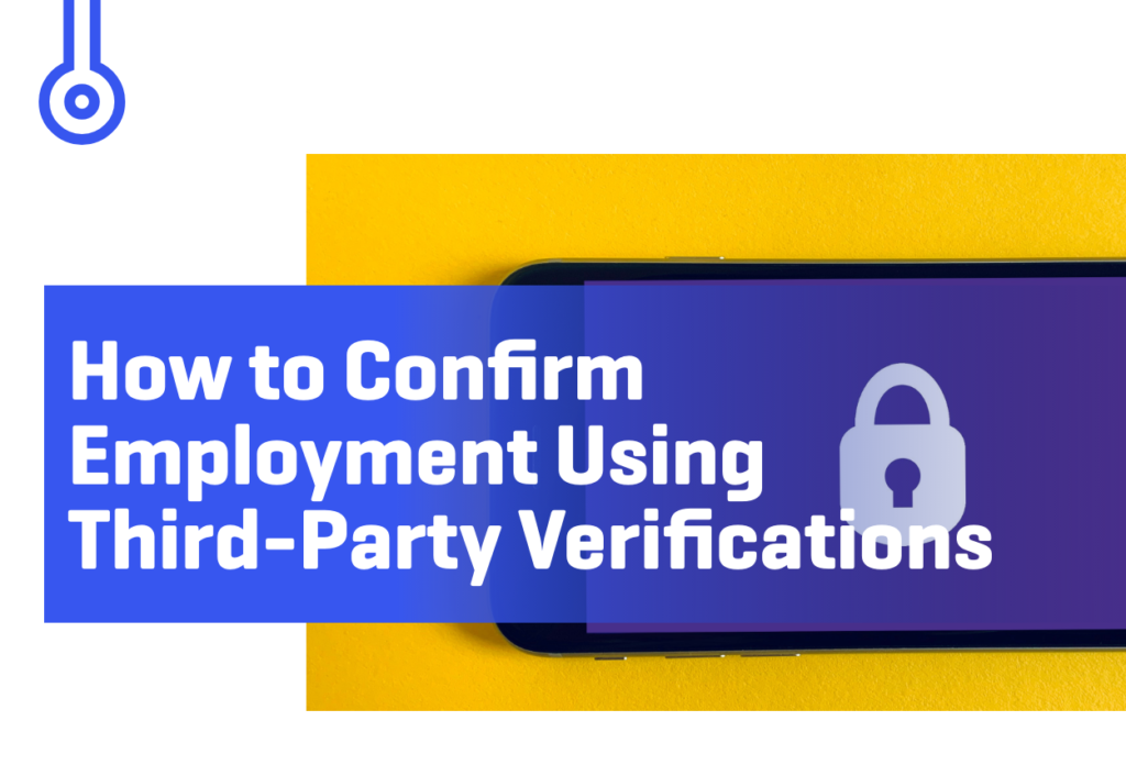 Blog-How to ConfirmEmployment UsingThird-Party Verifications
