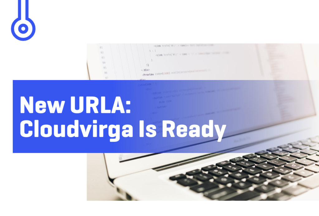 Blog-New URLACloudvirga Is Ready